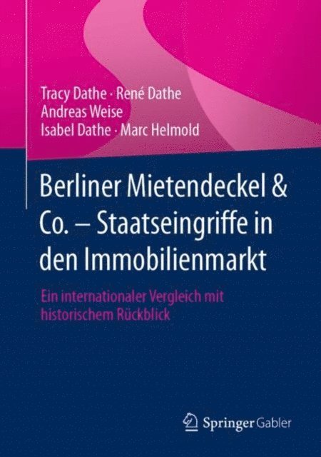 Marc Helmold, Isabel Dathe, Andreas Weise, Rene Dathe, Tracy Dathe - Berliner Mietendeckel & Co. - Staatseingriffe in den Immobilienmarkt, E-bok