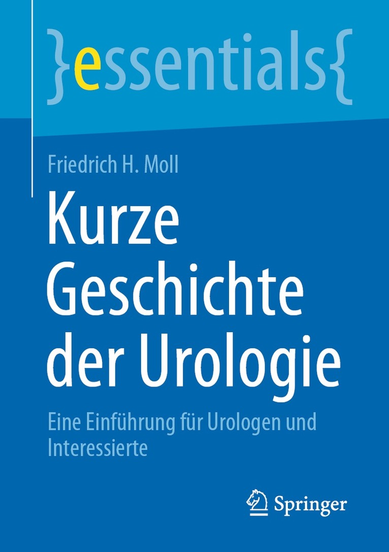Friedrich H. Moll - Kurze Geschichte der Urologie, Häftad