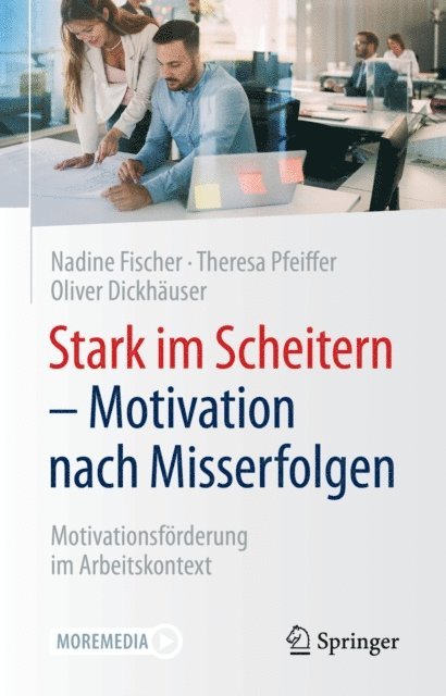 Oliver Dickhauser, Theresa Pfeiffer, Nadine Fischer - Stark im Scheitern - Motivation nach Misserfolgen, E-bok