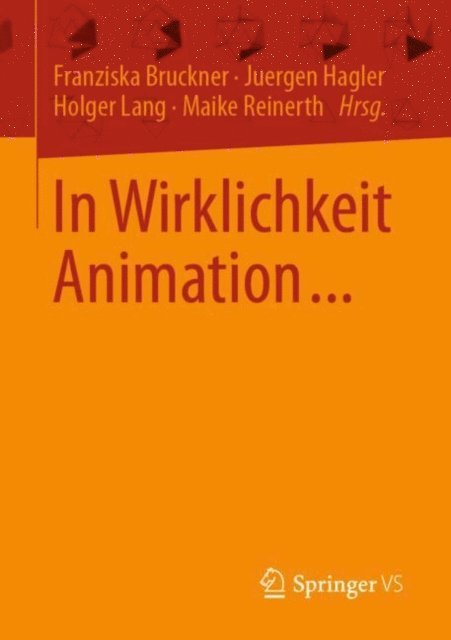 Maike Sarah Reinerth, Holger Lang, Juergen Hagler, Franziska Bruckner - In Wirklichkeit Animation..., E-bok