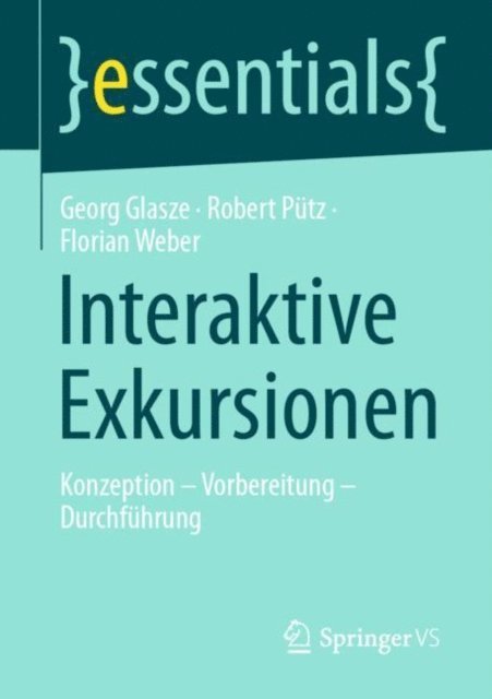 Florian Weber, Robert Putz, Georg Glasze - Interaktive Exkursionen, E-bok