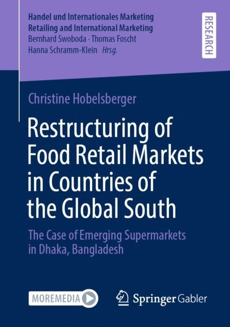 Christine Hobelsberger - Restructuring of Food Retail Markets in Countries of the Global South, E-bok