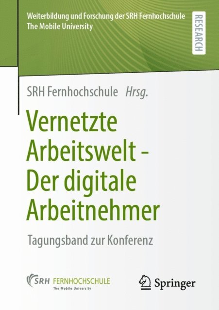 SRH Fernhochschule - The Mobile University - Vernetzte Arbeitswelt - Der digitale Arbeitnehmer, E-bok