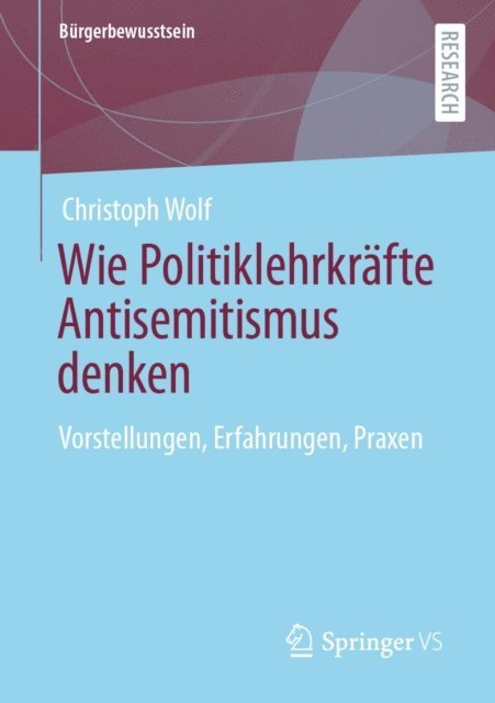 Christoph Wolf - Wie Politiklehrkräfte Antisemitismus denken, E-bok