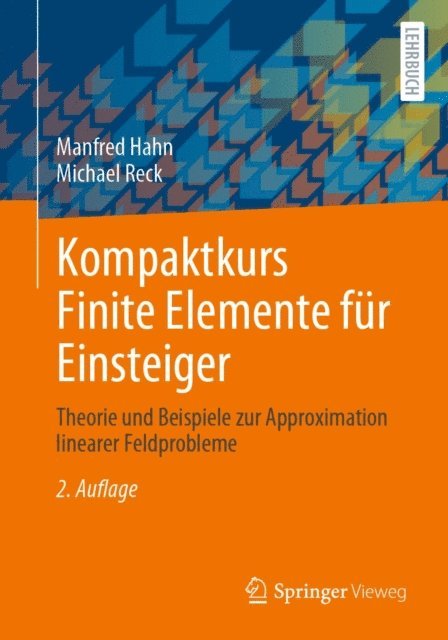 Michael Reck, Manfred Hahn - Kompaktkurs Finite Elemente für Einsteiger, E-bok