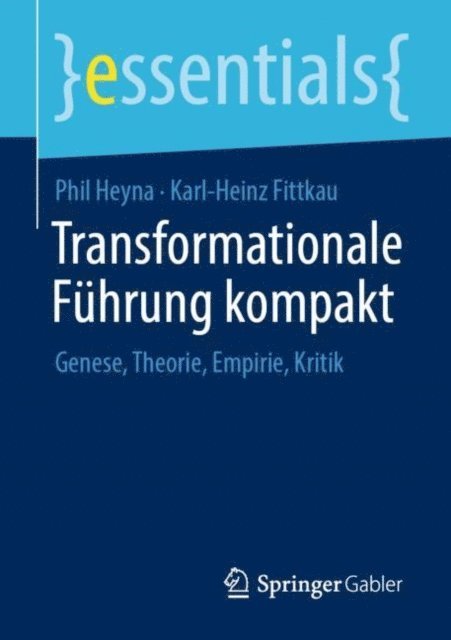 Karl-Heinz Fittkau, Phil Heyna - Transformationale Führung kompakt, E-bok