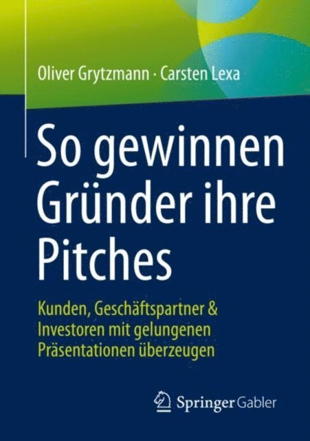 Carsten Lexa, Oliver Grytzmann - So gewinnen Gründer ihre Pitches, E-bok