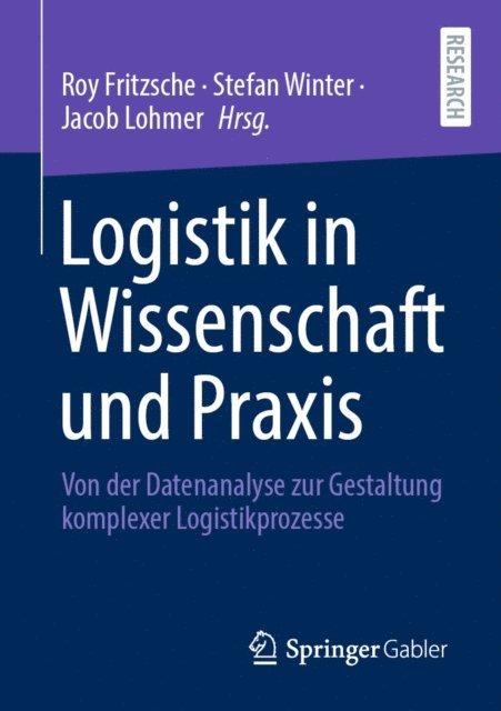 Jacob Lohmer, Stefan Winter, Roy Fritzsche - Logistik in Wissenschaft und Praxis, E-bok