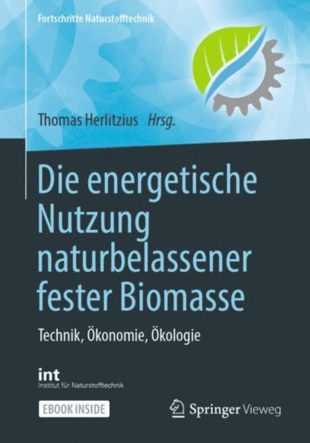 Thomas Herlitzius - Die energetische Nutzung naturbelassener fester Biomasse, E-bok. Tillgänglighet: Lägg i varukorg