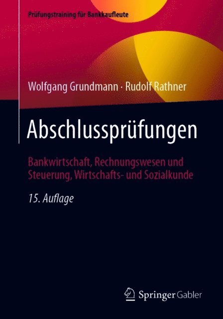 Rudolf Rathner, Wolfgang Grundmann - Abschlussprüfungen, E-bok