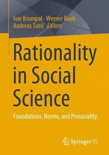 Andreas Tutic, Werner Raub, Ivar Krumpal - Rationality in Social Science, E-bok