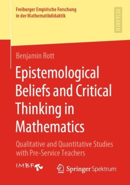Benjamin Rott - Epistemological Beliefs and Critical Thinking in Mathematics, E-bok