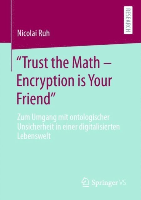 Nicolai Ruh - "Trust the Math – Encryption is Your Friend", E-bok