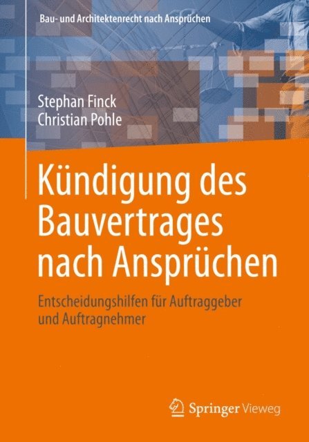 Christian Pohle, Stephan Finck - Kündigung des Bauvertrages nach Ansprüchen, E-bok