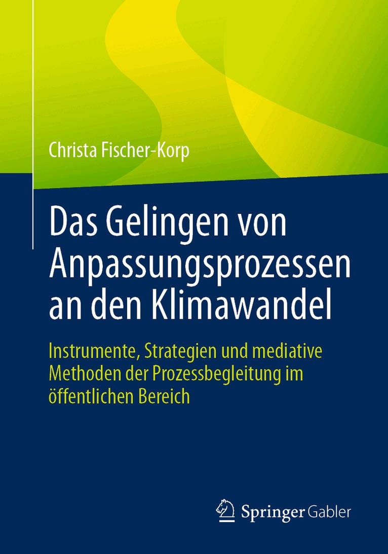 Christa Fischer-Korp - Das Gelingen von Anpassungsprozessen an den Klimawandel, Häftad. Tillgänglighet: Lägg i varukorg