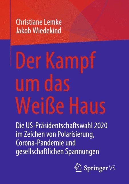 Jakob Wiedekind, Christiane Lemke - Der Kampf um das Weiße Haus, E-bok