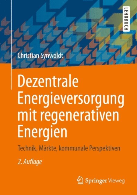 Christian Synwoldt - Dezentrale Energieversorgung mit regenerativen Energien, E-bok