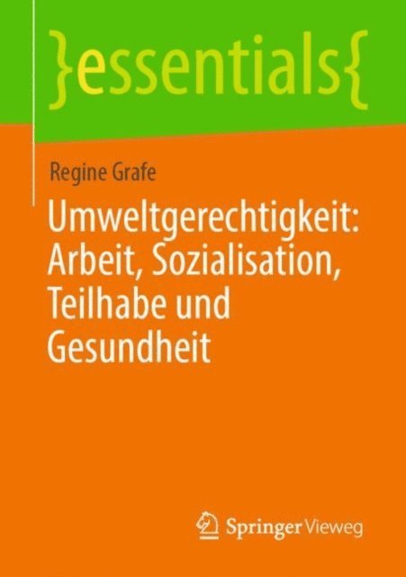 Regine Grafe - Umweltgerechtigkeit: Arbeit, Sozialisation, Teilhabe und Gesundheit, E-bok