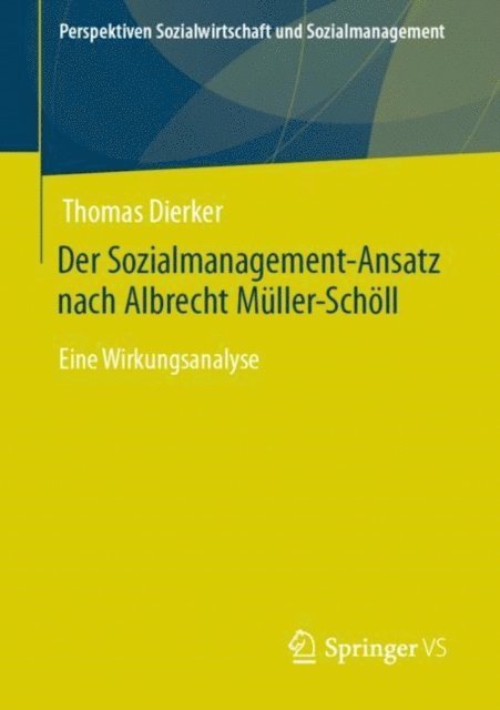 Thomas Dierker - Der Sozialmanagement-Ansatz nach Albrecht Müller-Schöll, E-bok