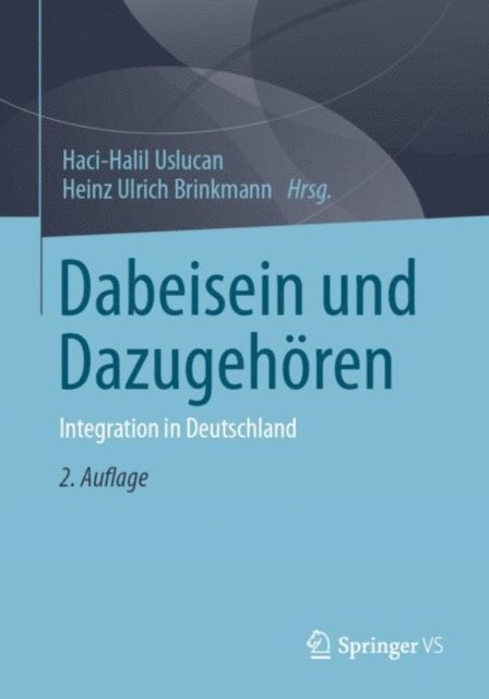Heinz Ulrich Brinkmann, Haci-Halil Uslucan - Dabeisein und Dazugehören, E-bok