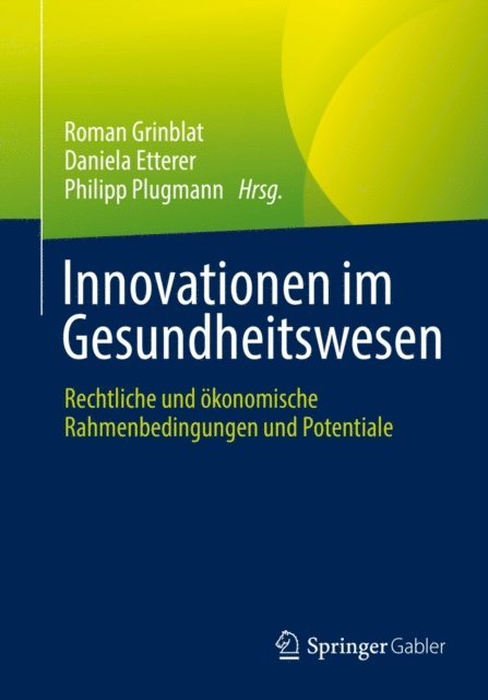 Philipp Plugmann, Daniela Etterer, Roman Grinblat - Innovationen im Gesundheitswesen, E-bok