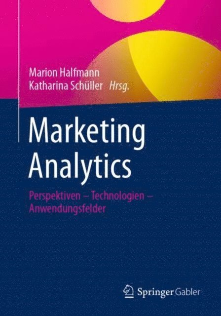 Katharina Schuller, Marion Halfmann - Marketing Analytics, E-bok