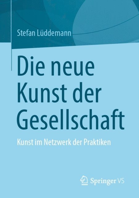 Stefan Luddemann - Die neue Kunst der Gesellschaft, E-bok