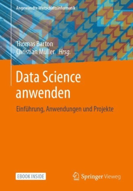Christian Muller, Thomas Barton - Data Science anwenden, E-bok