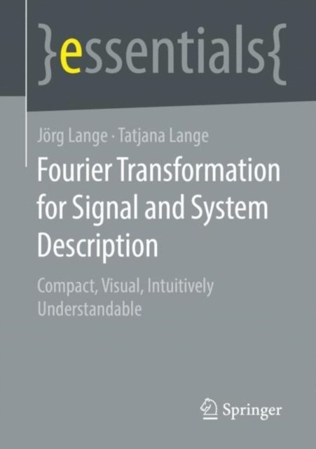 Tatjana Lange, Jorg Lange - Fourier Transformation for Signal and System Description, E-bok