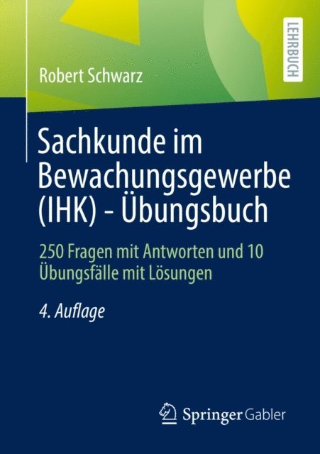 Robert Schwarz - Sachkunde im Bewachungsgewerbe (IHK) - Übungsbuch, E-bok