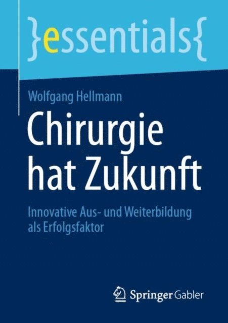 Wolfgang Hellmann - Chirurgie hat Zukunft, E-bok