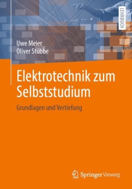 Oliver Stubbe, Uwe Meier - Elektrotechnik zum Selbststudium, E-bok