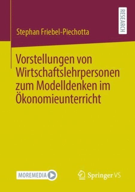 Stephan Friebel-Piechotta - Vorstellungen von Wirtschaftslehrpersonen zum Modelldenken im Ökonomieunterricht, E-bok