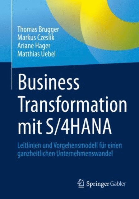 Matthias Uebel, Ariane Hager, Markus Czeslik, Thomas Brugger - Business Transformation mit S/4HANA, E-bok