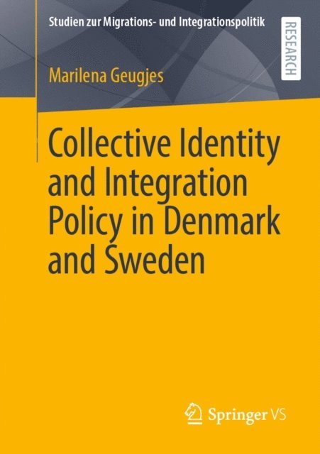 Marilena Geugjes - Collective Identity and Integration Policy in Denmark and Sweden, E-bok