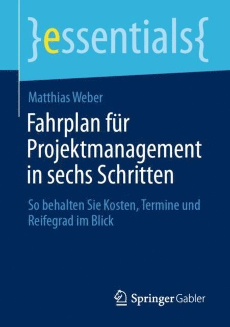 Matthias Weber - Fahrplan für Projektmanagement in sechs Schritten, E-bok