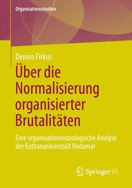 Dennis Firkus - Über die Normalisierung organisierter Brutalitäten, E-bok