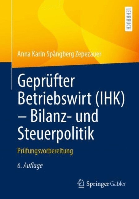 Anna Karin Spangberg Zepezauer - Geprüfter Betriebswirt (IHK) - Bilanz- und Steuerpolitik, E-bok