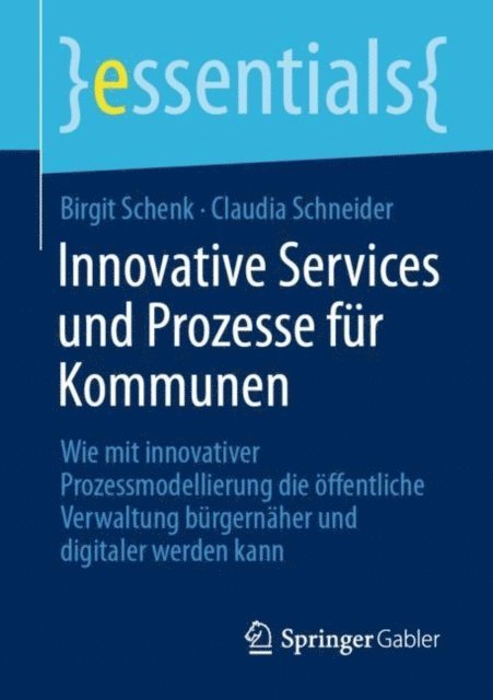 Claudia Schneider, Birgit Schenk - Innovative Services und Prozesse für Kommunen, E-bok