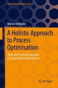 Holistic Approach to Process Optimisation