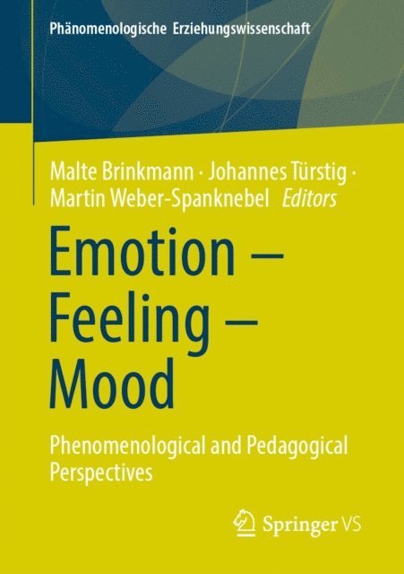Martin Weber-Spanknebel, Johannes Turstig, Malte Brinkmann - Emotion - Feeling - Mood, E-bok