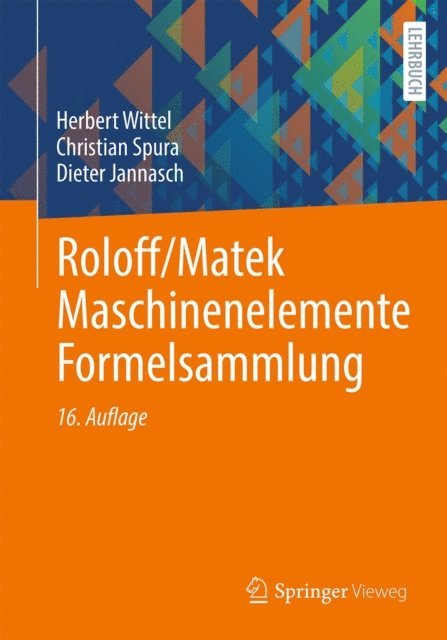 Dieter Jannasch, Christian Spura, Herbert Wittel - Roloff/Matek Maschinenelemente Formelsammlung, E-bok