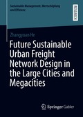 Future Sustainable Urban Freight Network Design in the Large Cities and Megacities