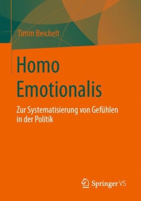 Timm Beichelt - Homo Emotionalis, E-bok