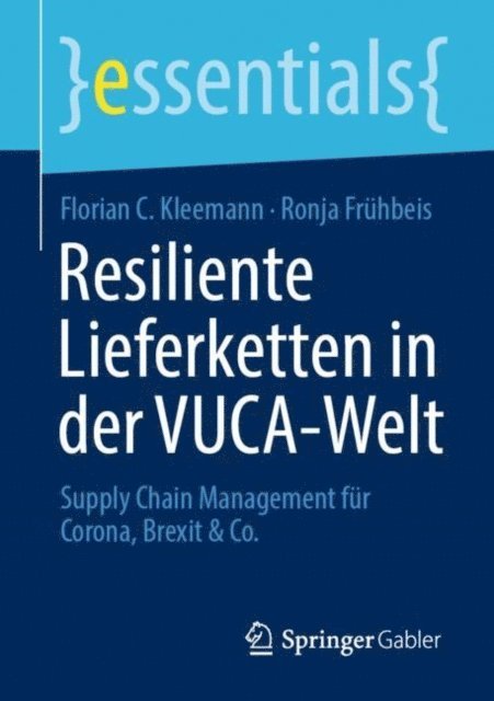 Ronja Fruhbeis, Florian C. Kleemann - Resiliente Lieferketten in der VUCA-Welt, E-bok