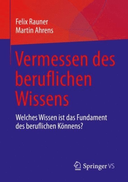 Martin Ahrens, Felix Rauner - Vermessen des beruflichen Wissens, E-bok