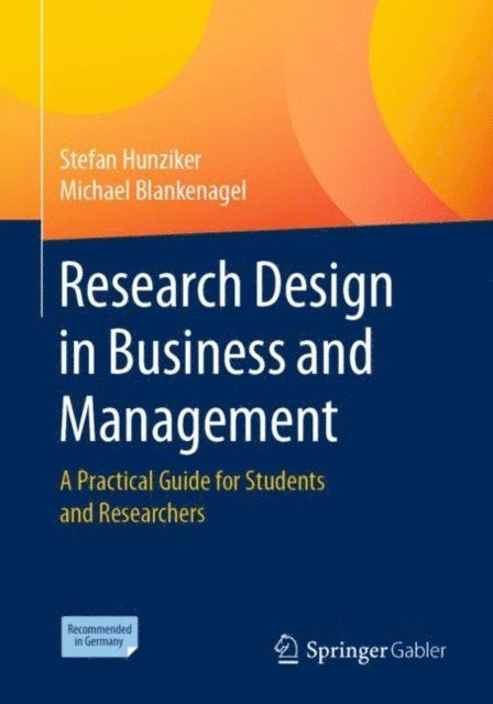 Michael Blankenagel, Stefan Hunziker - Research Design in Business and Management, E-bok