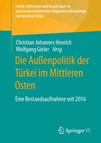 Die Auÿenpolitik der Türkei im Mittleren Osten