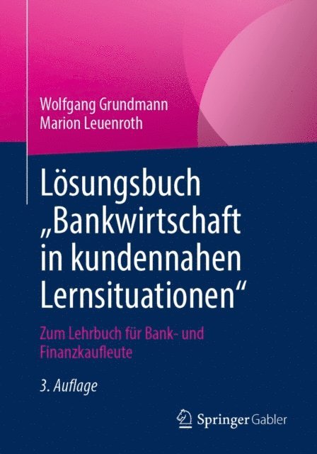 Marion Leuenroth, Wolfgang Grundmann - Lösungsbuch „Bankwirtschaft in kundennahen Lernsituationen", E-bok