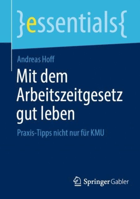 Andreas Hoff - Mit dem Arbeitszeitgesetz gut leben, E-bok